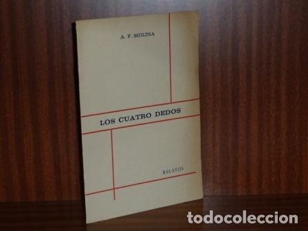 Libros: LOS CUATRO DEDOS - Molina, A. F.