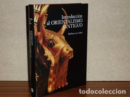 Libri di seconda mano: INTRODUCCI&Oacute;N AL ORIENTALISMO ANTIGUO - Soden, Wolfram von