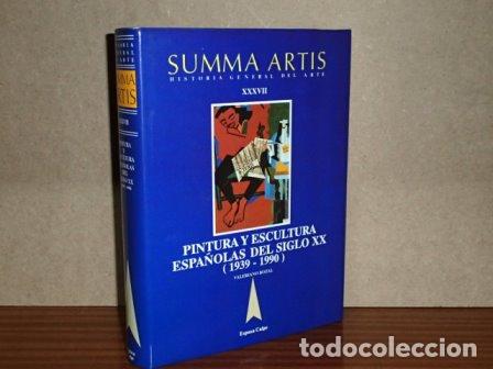 B&uuml;cher: SUMMA ARTIS XXXVII - PINTURA Y ESCULTURA ESPA&Ntilde;OLAS DEL SIGLO XX (1939-1990) - Bozal, Valeriano