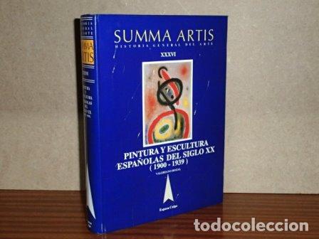 Libri di seconda mano: SUMMA ARTIS XXXVI - PINTURA Y ESCULTURA ESPA&Ntilde;OLAS DEL SIGLO XX (1900-1939) - Bozal, Valeriano