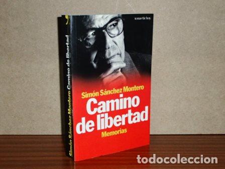 B&uuml;cher: CAMINO DE LIBERTAD - Memorias - S&aacute;nchez Montero, Sim&oacute;n