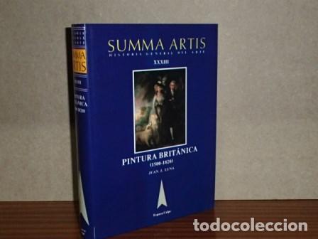 Libros: SUMMA ARTIS XXXIII - PINTURA BRIT&Aacute;NICA (1500-1820) - Luna, Juan J.