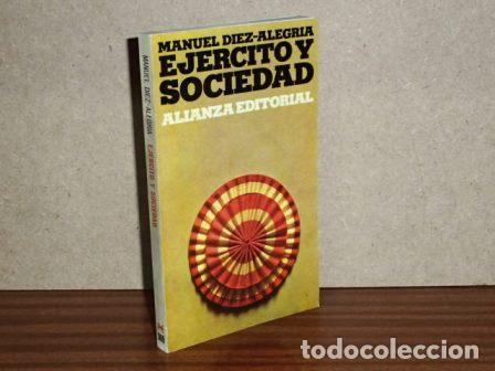 B&uuml;cher: EJ&Eacute;RCITO Y SOCIEDAD - D&iacute;ez-Alegr&iacute;a, Manuel