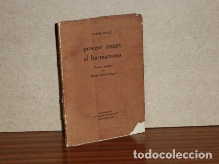 Libros: PROCESO CONTRA EL HERMETISMO - Macr&iacute;, Oreste