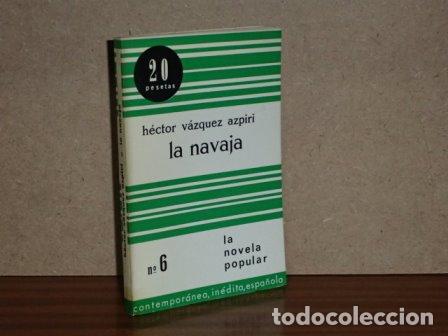 Libri di seconda mano: LA NAVAJA - V&aacute;zquez Azpiri, H&eacute;ctor