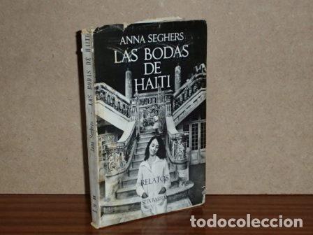 Libri di seconda mano: LAS BODAS DE HAITI - Relatos - Seghers, Anna
