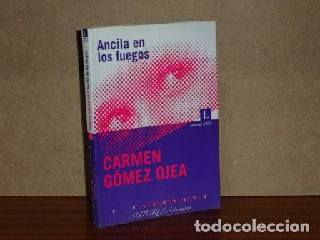 Livros em segunda m&atilde;o: ANCILA EN LOS FUEGOS - G&oacute;mez Ojea, Carmen