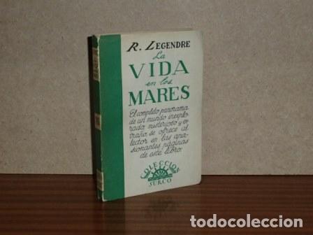 Libri di seconda mano: LA VIDA EN LOS MARES - Legendre, R.