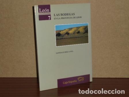 Libri di seconda mano: LAS BODEGAS EN LA PROVINCIA DE LE&Oacute;N - D&iacute;ez Anta, Santiago