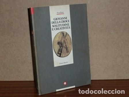 Libros: GIOVANNI DELLA CROCE - SOLITUDINE E CREATIVIT&Agrave; - Rossi, Rosa