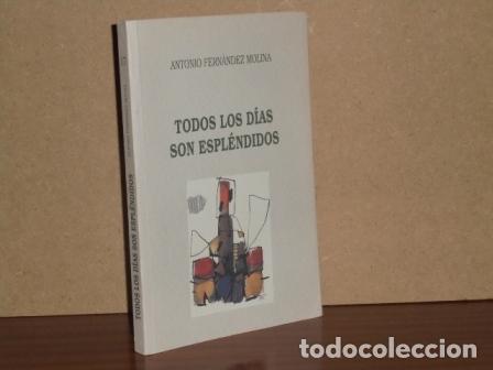 Libri di seconda mano: TODOS LOS D&Iacute;AS SON ESPL&Eacute;NDIDOS - Fern&aacute;ndez Molina, Antonio