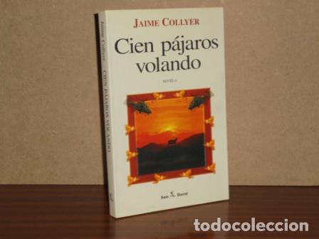 B&uuml;cher: CIEN P&Aacute;JAROS VOLANDO - Collyer, Jaime