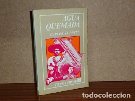 Libros: AGUA QUEMADA - Fuentes, Carlos