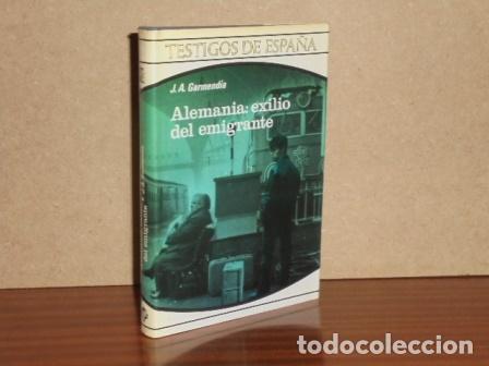 Libri di seconda mano: ALEMANIA: EXILIO DEL EMIGRANTE - Garmendia, J. A.