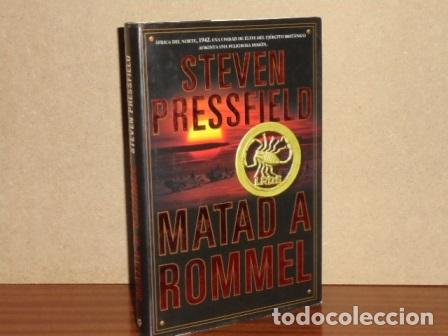 Libros: MATAD A ROMMEL - Pressfield, Steven