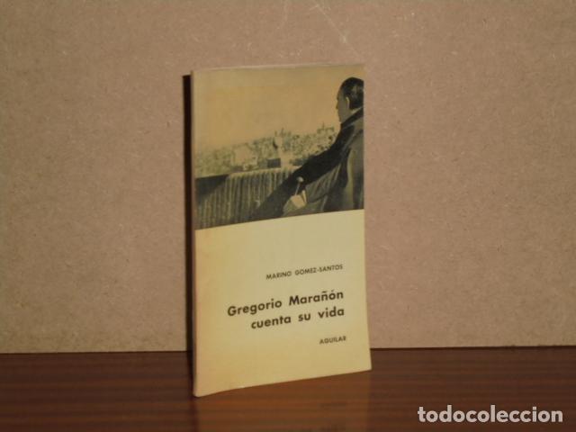 Libros: GREGORIO MARA&Ntilde;&Oacute;N CUENTA SU VIDA - G&oacute;mez-Santos, Marino