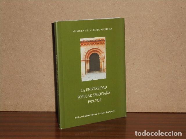Libri di seconda mano: LA UNIVERSIDAD POPULAR SEGOVIANA 1919-1936 - Ruiz Hernando, J. Antonio
