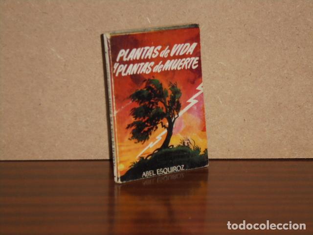 B&uuml;cher: PLANTAS DE VIDA Y PLANTAS DE MUERTE - Esquiroz, Abel