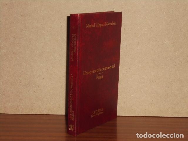 Libri di seconda mano: UNA EDUCACI&Oacute;N SENTIMENTAL - PRAGA - V&aacute;zquez Montalb&aacute;n, Manuel