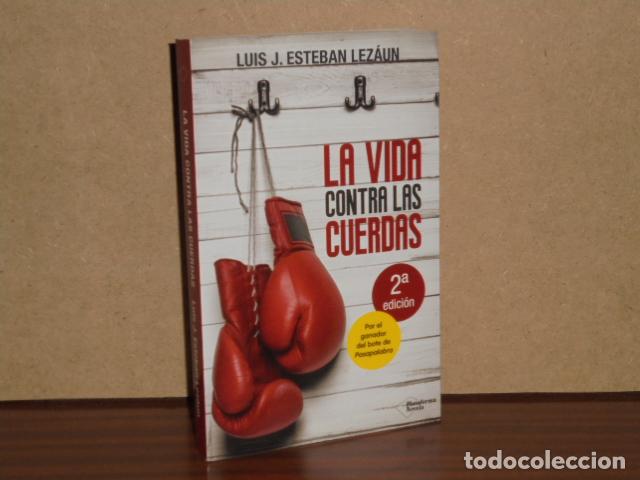 Livros em segunda m&atilde;o: LA VIDA CONTRA LAS CUERDAS - Esteban Lez&aacute;un, Luis J.