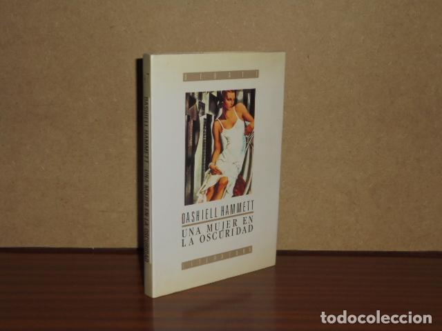 Libros: UNA MUJER EN LA OSCURIDAD - Hammett, Dashiell - Foto 1