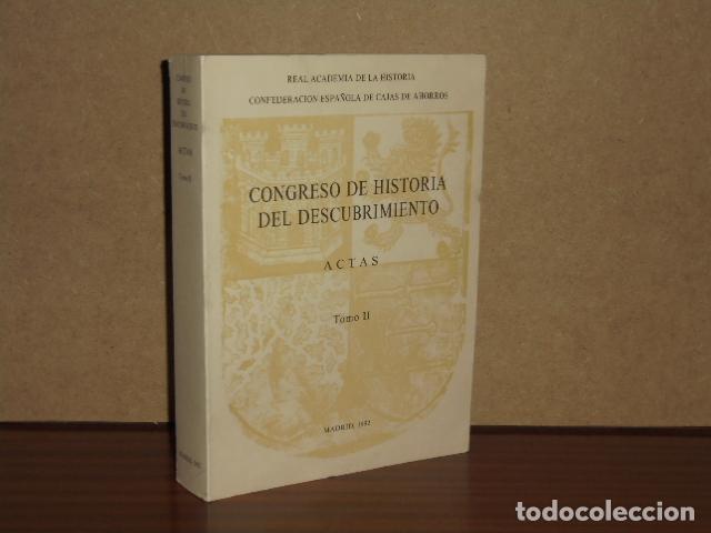 Libros: CONGRESO DE HISTORIA DEL DESCUBRIMIENTO - ACTAS - Tomo II - VV. AA.