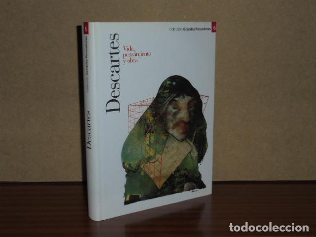B&uuml;cher: GRANDES PENSADORES 6 - DESCARTES - Vida, pensamiento y obra - VV. AA.