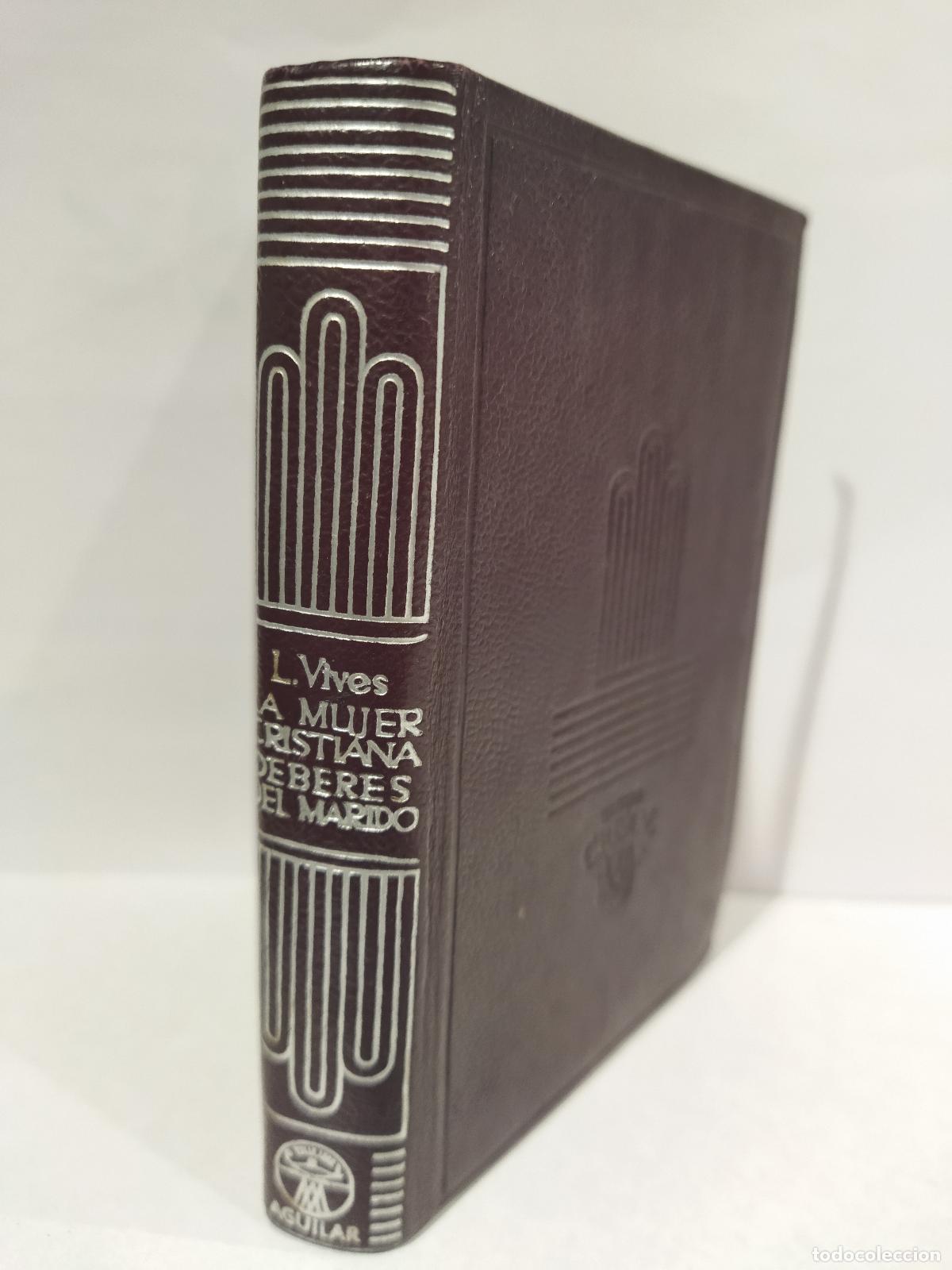 books: LA MUJER CRISTIANA. DE LOS DEBERES DEL MARIDO. PEDAGOGIA PUERIL - VIVES, JUAN LUIS