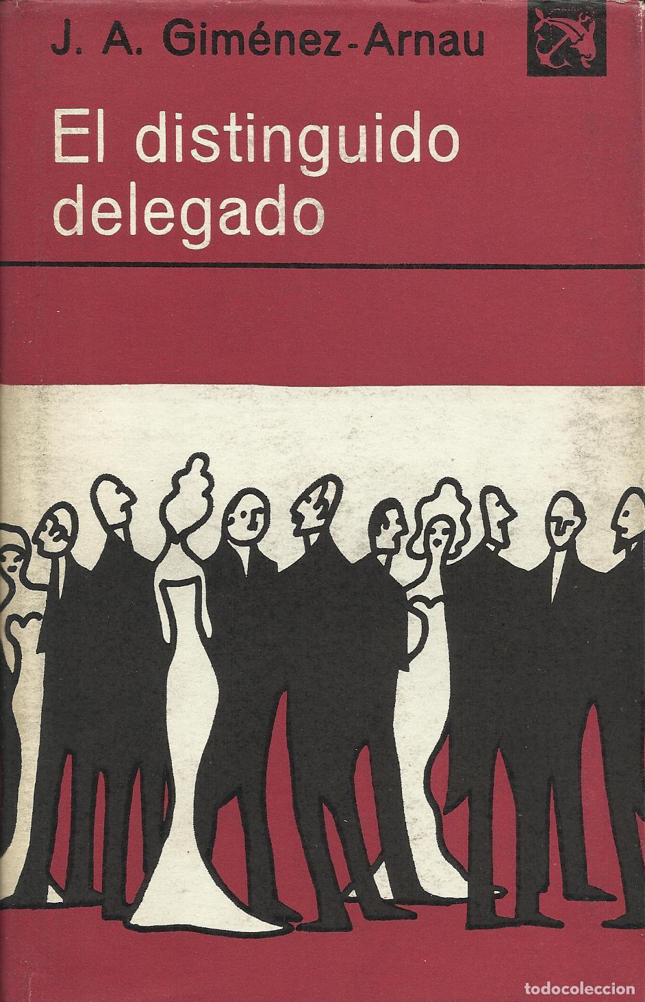 B&uuml;cher: EL DISTINGUIDO DELEGADO - GIM&Eacute;NEZ ARNAU , JOSE ANTONIO