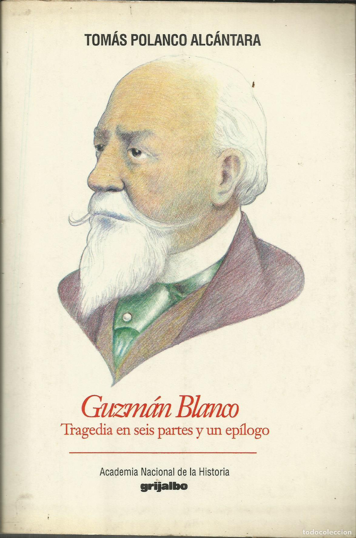 Libri di seconda mano: GUZMAN BLANCO. - POLANCO ALCANTARA, TOMAS