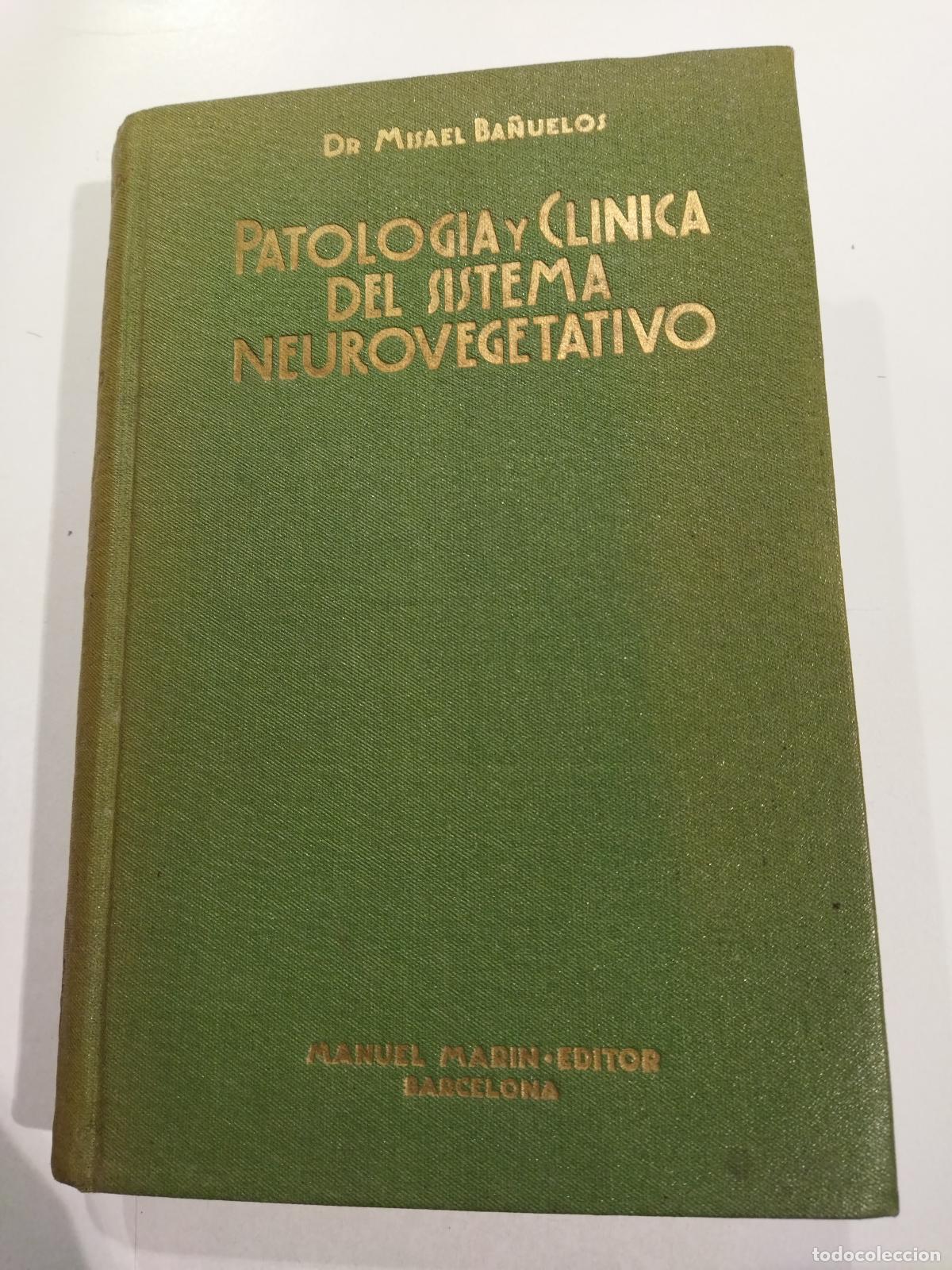Libros: PATOLOG&Iacute;A Y CL&Iacute;NICA DEL SISTEMA NEUROVEGETATIVO - BA&Ntilde;UELOS, M.