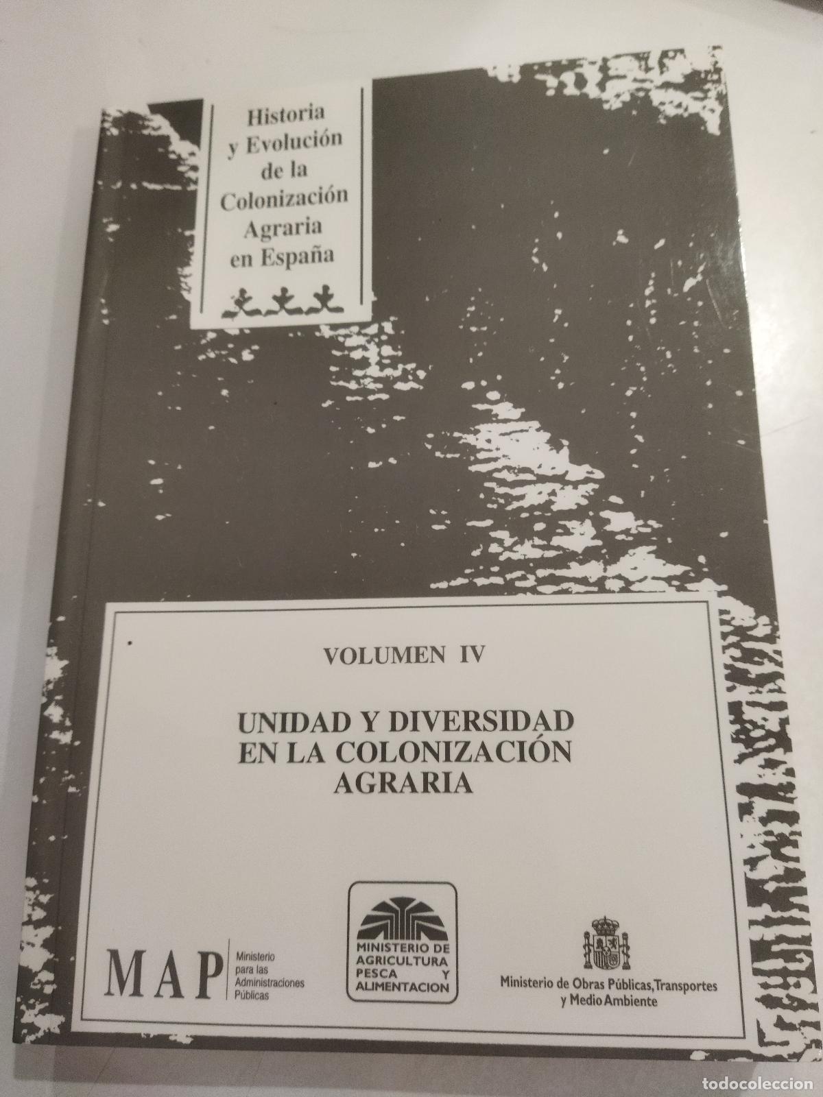 books: HISTORIA Y EVOLUCION DE LA COLONIZACION AGRARIA EN ESPA&Ntilde;A. VOLUMEN IV. - GIMENEZ, CARLOS