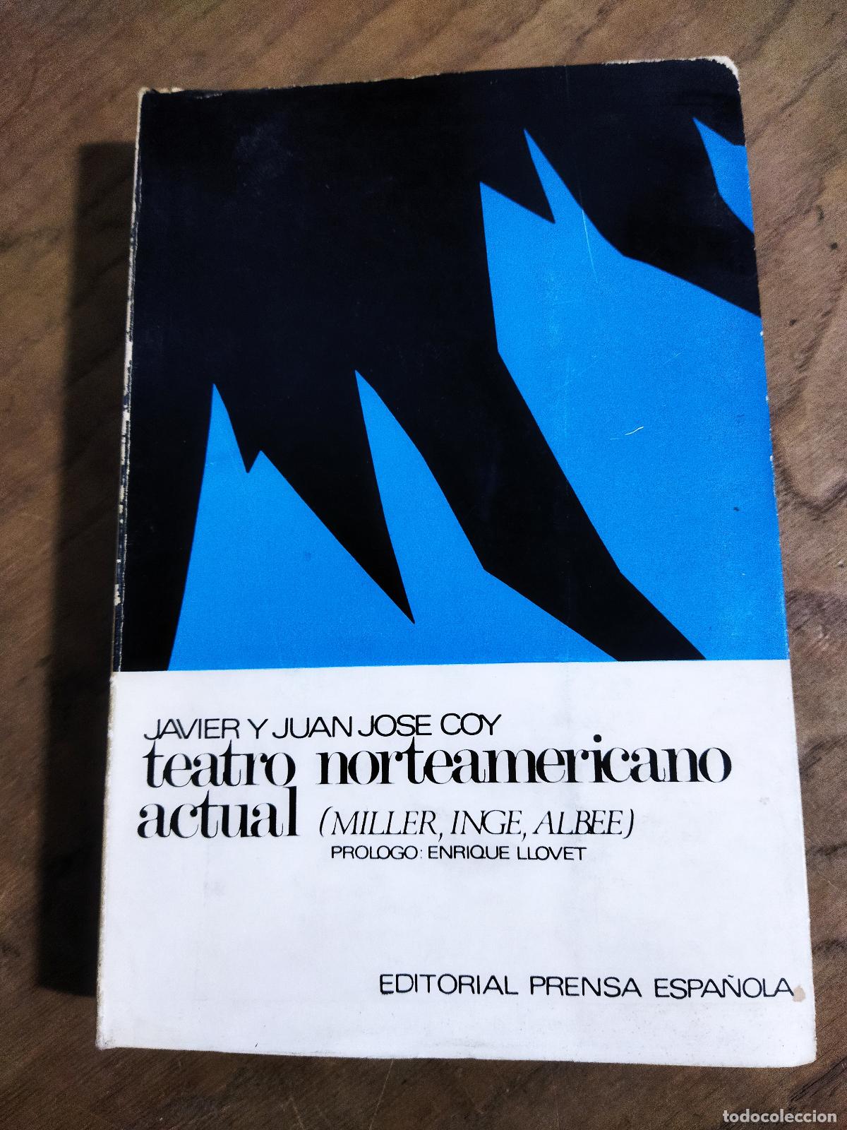 Libros: TEATRO NORTEAMERICANO ACTUAL (MILLER, INGE, ALBEE) - COY, JAVIER Y JUAN JOSE