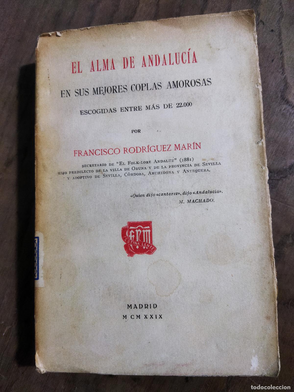 Libros: EL ALMA DE ANDALUCIA EN SUS MEJORES COPLAS AMOROSAS ESCOGIDAS ENTRE MAS DE 22.000 - RODRIGUEZ MARIN,
