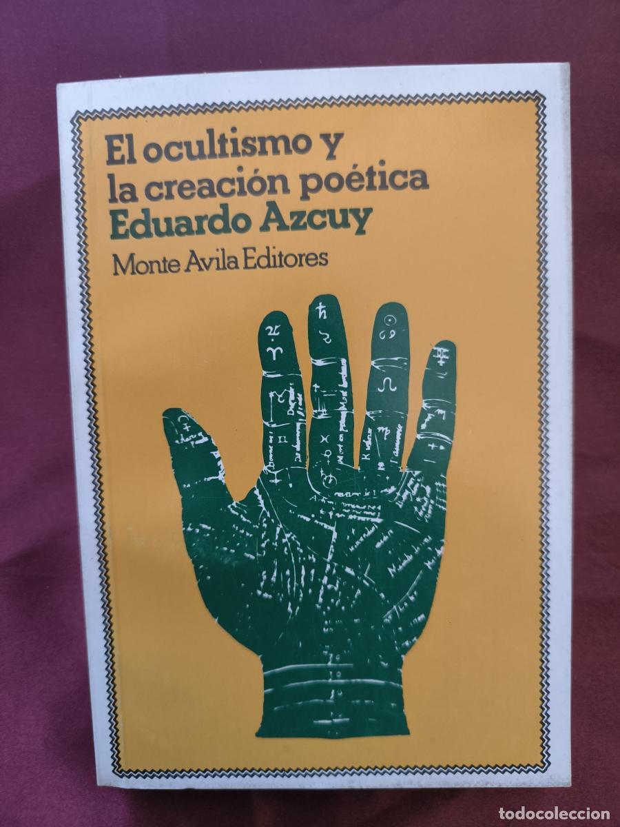 Libros: El ocultismo y la creaci&oacute;n po&eacute;tica - Eduardo A. Azcuy