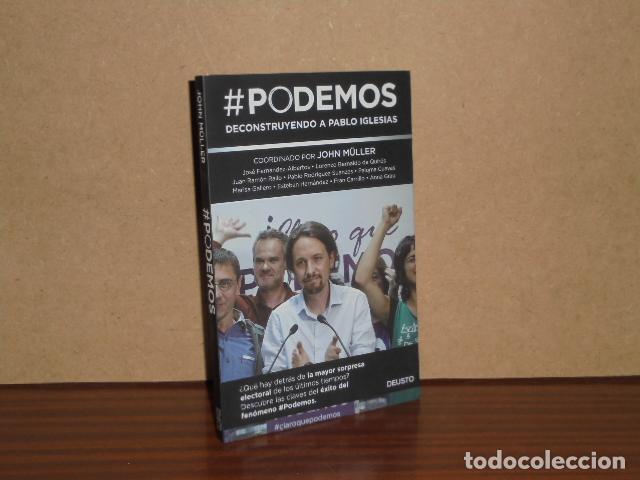 Libros: PODEMOS - DECONSTRUYENDO A PABLO IGLESIAS - VV. AA. - John M&uuml;ller