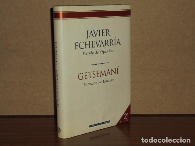 B&uuml;cher: GETSEMAN&Iacute; - El oraci&oacute;n con Jesucristo - Echevarr&iacute;a, Javier