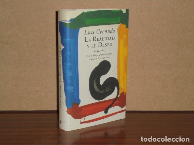 B&uuml;cher: LA REALIDAD Y EL DESEO (1924-1962) - Cernuda, Luis - Con 12 dibujos de Frederic Amat. Pr&oacute;logo de Fra