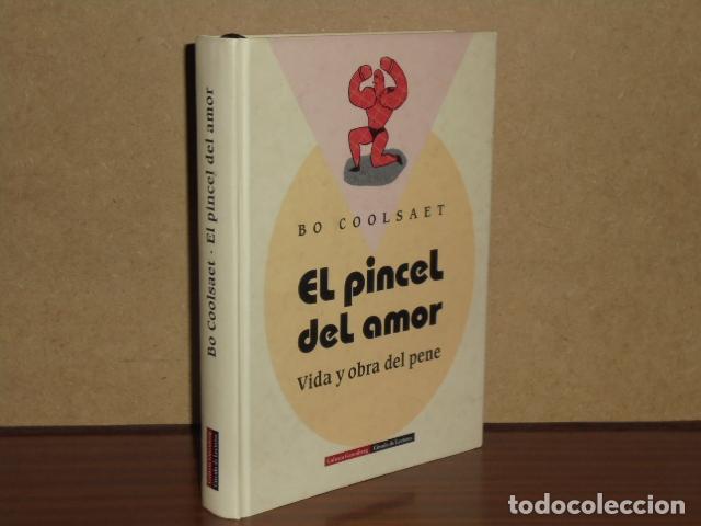 Libri di seconda mano: EL PINCEL DEL AMOR - Vida y obra del pene - Coolsaet, Bo