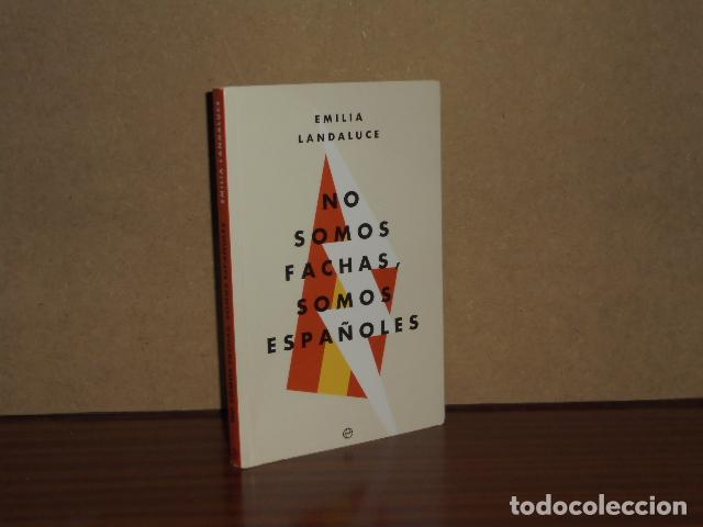 Libri di seconda mano: NO SOMOS FACHAS, SOMOS ESPA&Ntilde;OLES - Landaluce, Emilia
