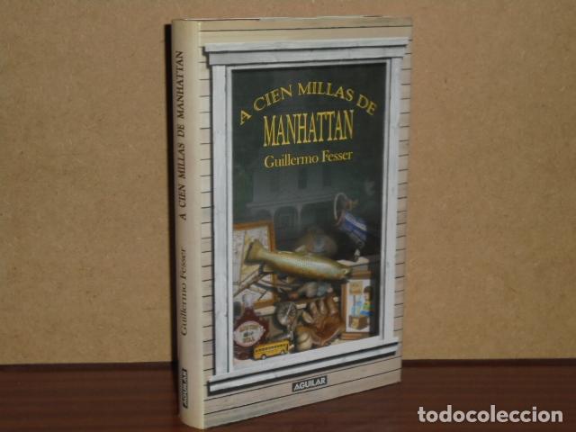 Libri di seconda mano: A CIEN MILLAS DE MANHATTAN - Fesser, Guillermo