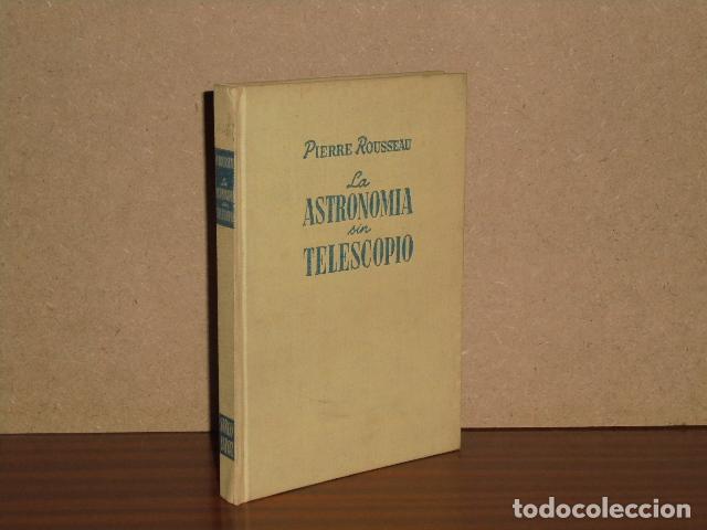 books: LA ASTRONOM&Iacute;A SIN TELESCOPIO - Rousseau, Pierre
