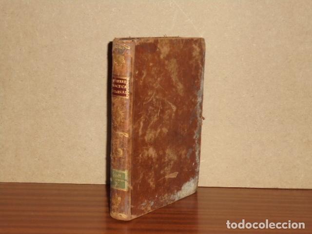 Libri di seconda mano: PR&Aacute;CTICA CRIMINAL DE ESPA&Ntilde;A - TOMO III + DISCURSO SOBRE LOS DELITOS Y LAS PENAS - Guti&eacute;rrez, Josef M