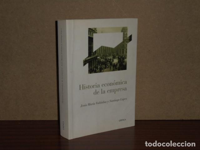 Libri di seconda mano: HISTORIA ECON&Oacute;MICA DE LA EMPRESA - Valdaliso, Jes&uacute;s Mar&iacute;a - Santiago L&oacute;pez