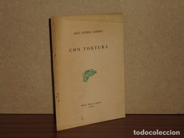 B&uuml;cher: CON TORTURA - Guerra Garrido, Ra&uacute;l