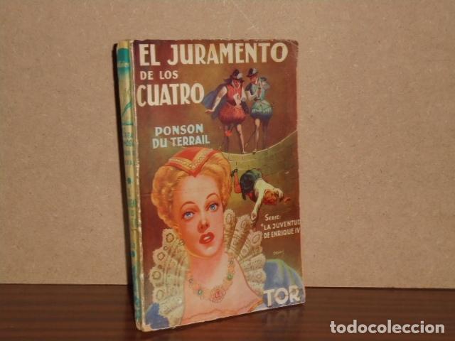 Libri di seconda mano: EL JURAMENTO DE LOS CUATRO - Terrail, Ponson du
