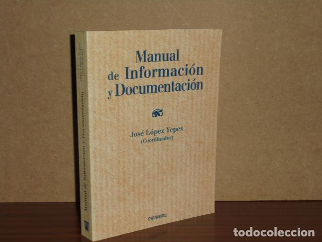 Libri di seconda mano: MANUAL DE INFORMACI&Oacute;N Y DOCUMENTACI&Oacute;N - VV. AA. - Jos&eacute; L&oacute;pez Yepes, coordinador