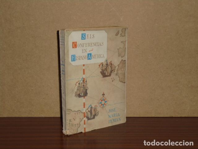 Libros: SEIS CONFERENCIAS EN HISPANO AM&Eacute;RICA - Pem&aacute;n, Jos&eacute; Mar&iacute;a