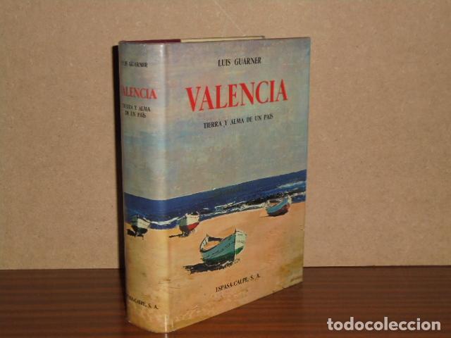 Livres: VALENCIA - Tierra y alma de un pa&iacute;s - Guarner, Luis