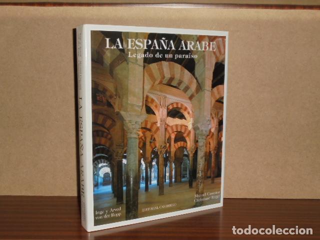 Livros em segunda m&atilde;o: LA ESPA&Ntilde;A &Aacute;RABE - Legado de un para&iacute;so - VV. AA. - Textos de Manuel Casamar y Christiane Kugel - Fot